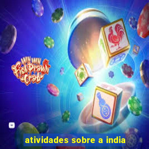 atividades sobre a india